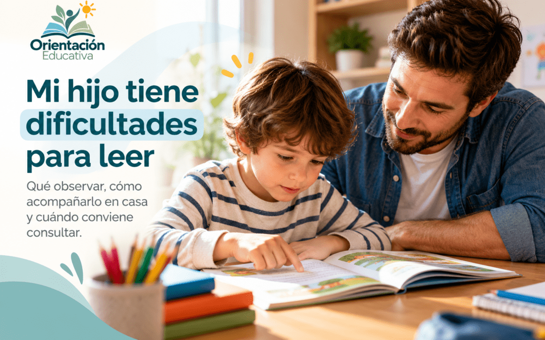 Mi hijo tiene dificultades para leer: señales, cómo ayudarle y cuándo consultar