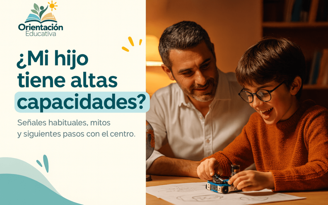 ¿Mi hijo tiene altas capacidades? Señales, mitos y qué hacer