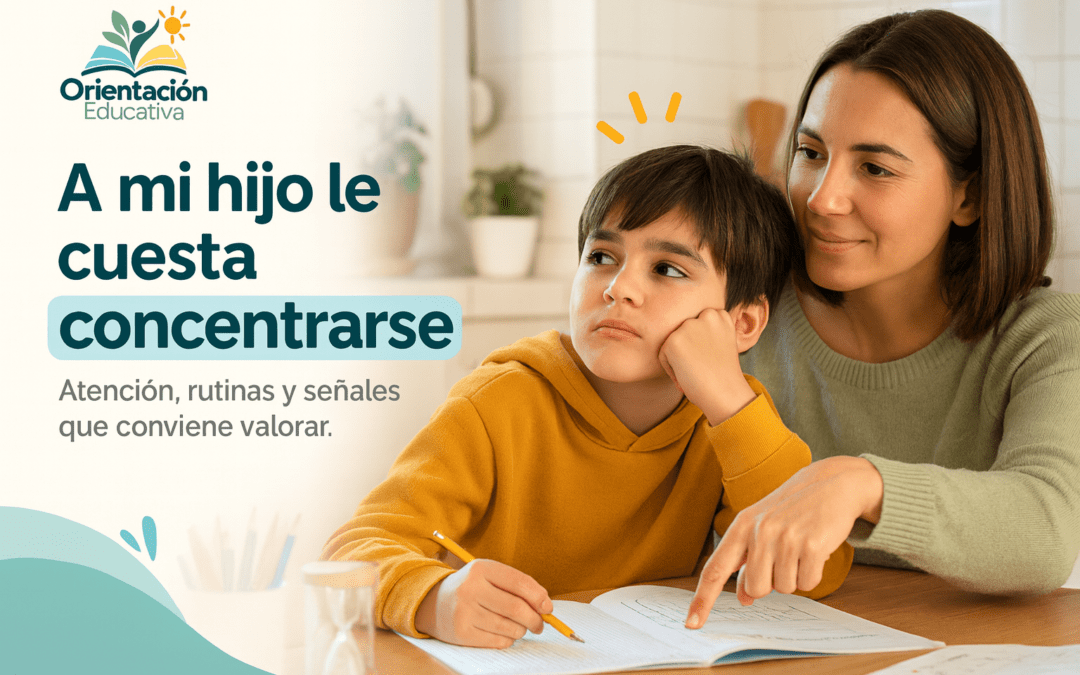 A mi hijo le cuesta concentrarse: señales, cómo ayudarle y cuándo consultar
